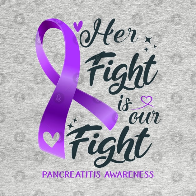 Pancreatitis Awareness HER FIGHT IS OUR FIGHT by ThePassion99